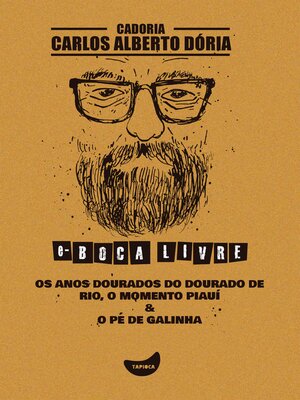 cover image of Os anos dourados do dourado de rio, O momento Piauí & O pé de galinha